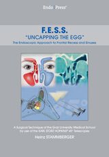 F.E.S.S. “UNCAPPING THE EGG” - The Endoscopic Approach to Frontal Recess and Sinuses