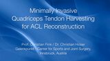 Minimally Invasive Quadriceps Tendon Harvesting for ACL Reconstruction
