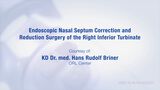 Endoscopic Nasal Septum Correction and Reduction Surgery of the Right Inferior Turbinate