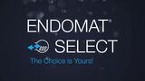 ENDOMAT® SELECT – The Choice is Yours