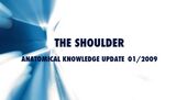The Shoulder: Anatomical Knowledge Update