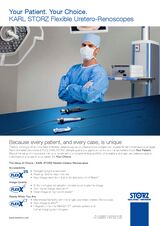 Your Patient. Your Choice. KARL STORZ Flexible Uretero-Renoscopes