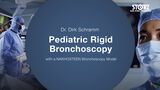 Experts' Insights: Dr. Schramm – Pediatric Rigid Bronchoscopy