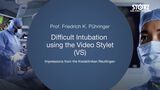 Expert´s Insights – Difficult Intubation using the Video Stylet (VS)